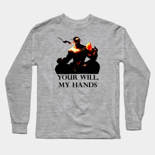 Your Will, My Hands Long Sleeve T-Shirt